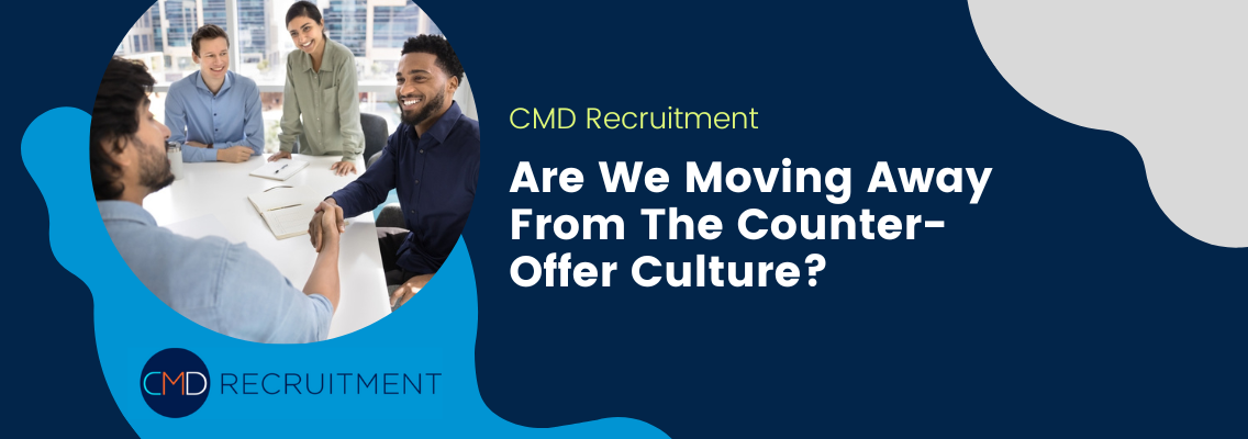 Are We Moving Away From The Counter-Offer Culture?
