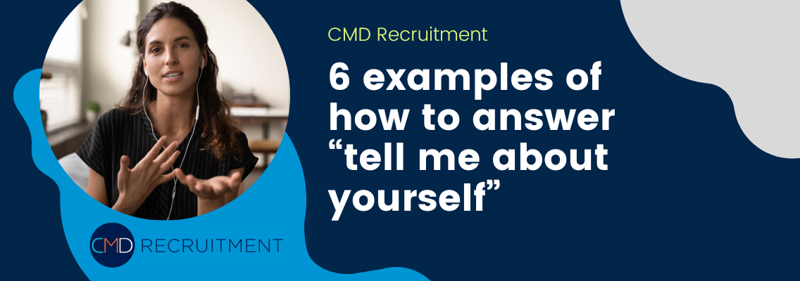 6 examples of how to answer “tell me about yourself”