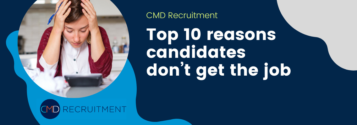 Top 10 reasons candidates don’t get the job