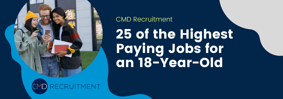 25 of the Highest Paying Jobs for an 18-Year-Old