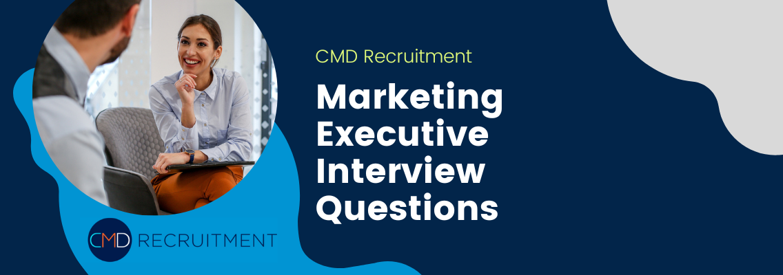 Marketing Executive Interview Questions