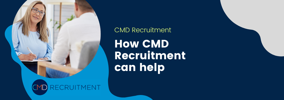 How CMD Recruitment can help