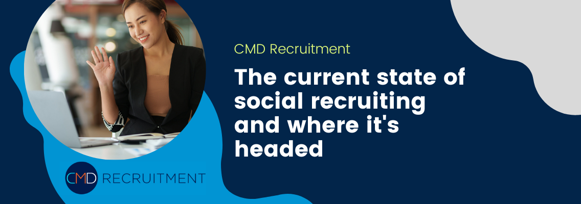 The current state of social recruiting and where it's headed