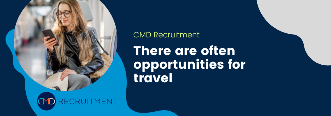 There are often opportunities for travel