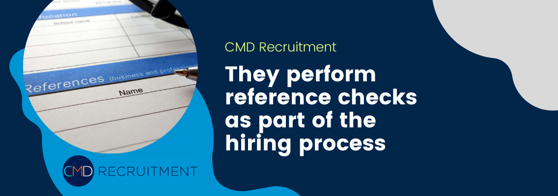 They perform reference checks as part of the hiring process