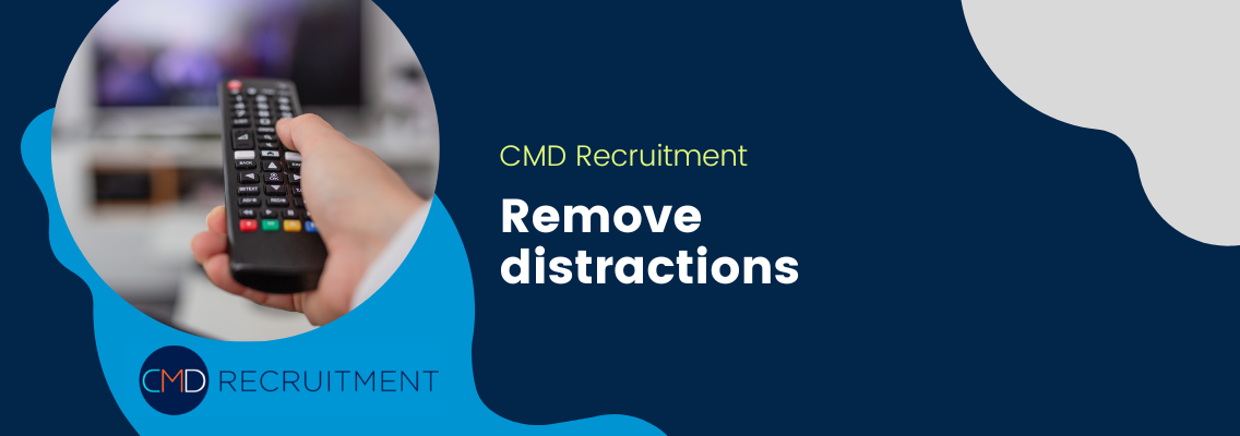 Remove distractions