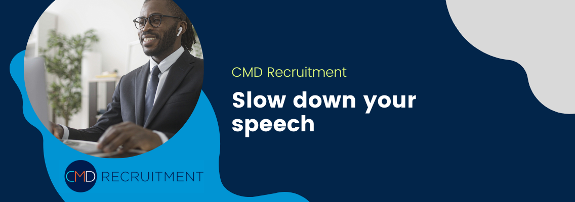 Slow down your speech