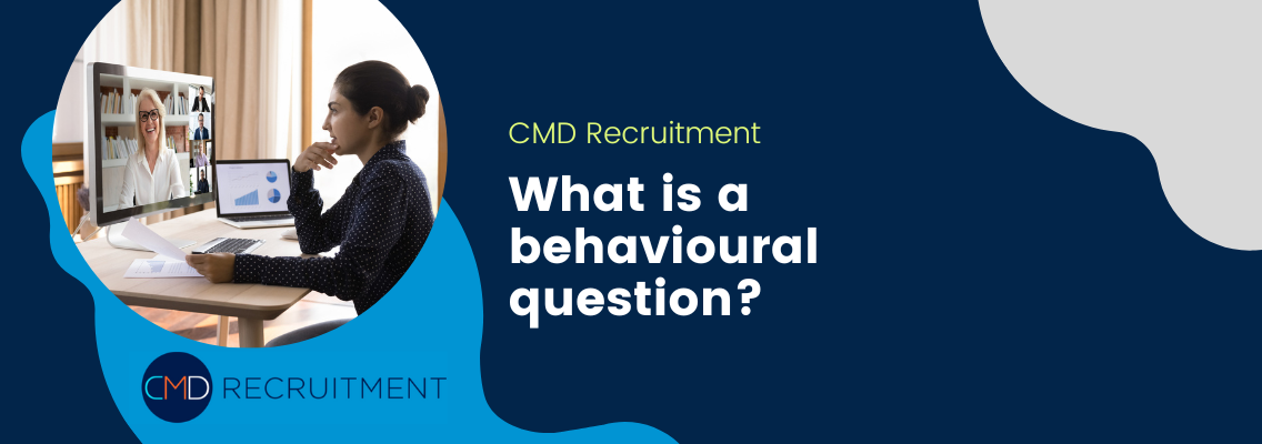 What is a behavioural question?