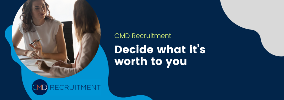 Decide what it’s worth to you