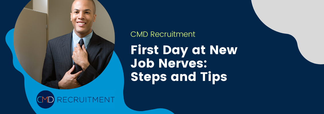 First Day at New Job Nerves: Steps and Tips