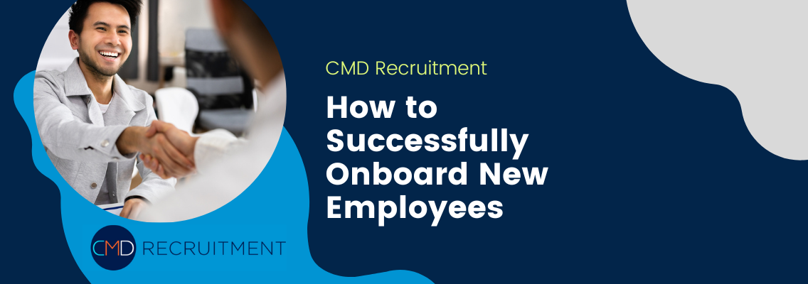 How to Successfully Onboard New Employees