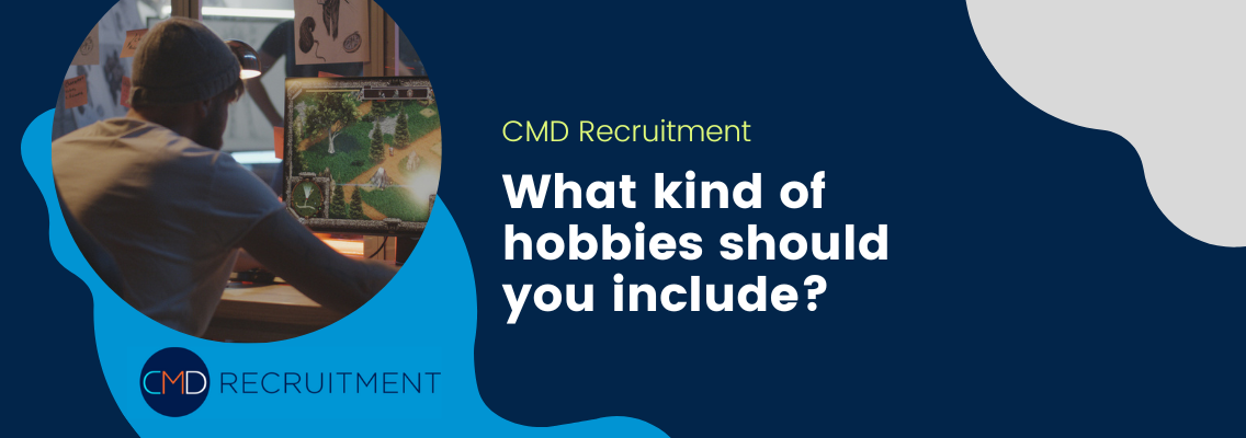 What kind of hobbies should you include?