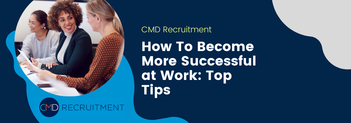 How To Become More Successful at Work