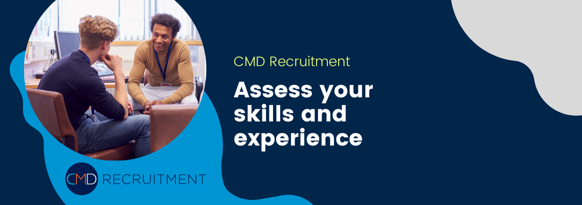 Assess your skills and experience