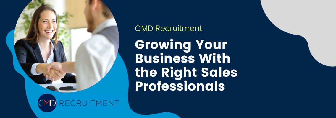 Growing Your Business With the Right Sales Professionals