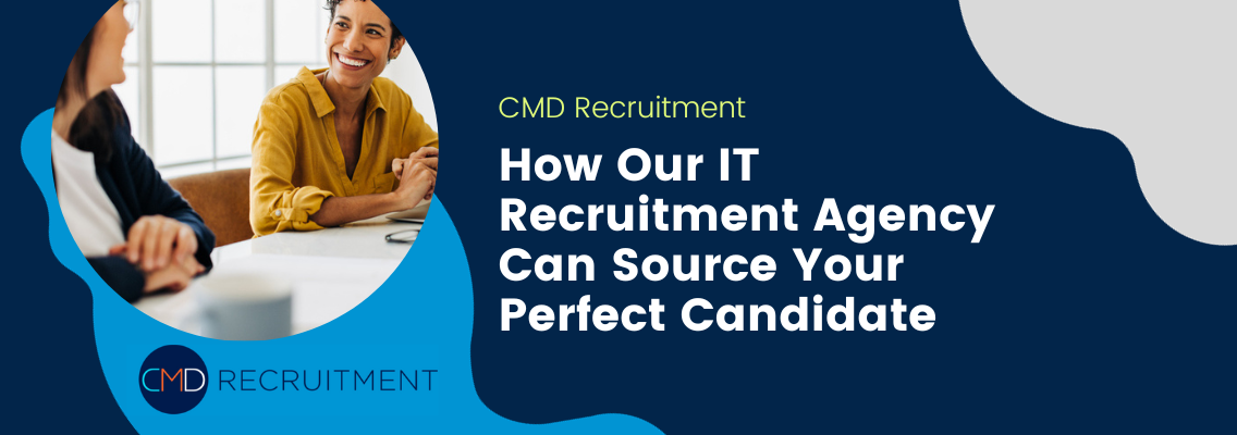 How Our IT Recruitment Agency Can Source Your Perfect Candidate