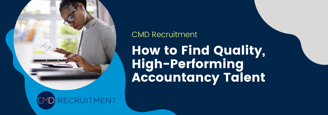 How to Find Quality, High-Performing Accountancy Talent