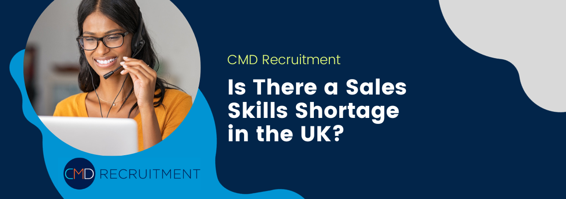 Is There a Sales Skills Shortage in the UK?