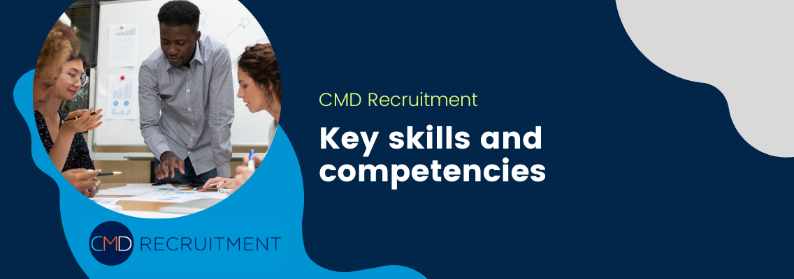 Key skills and competencies
