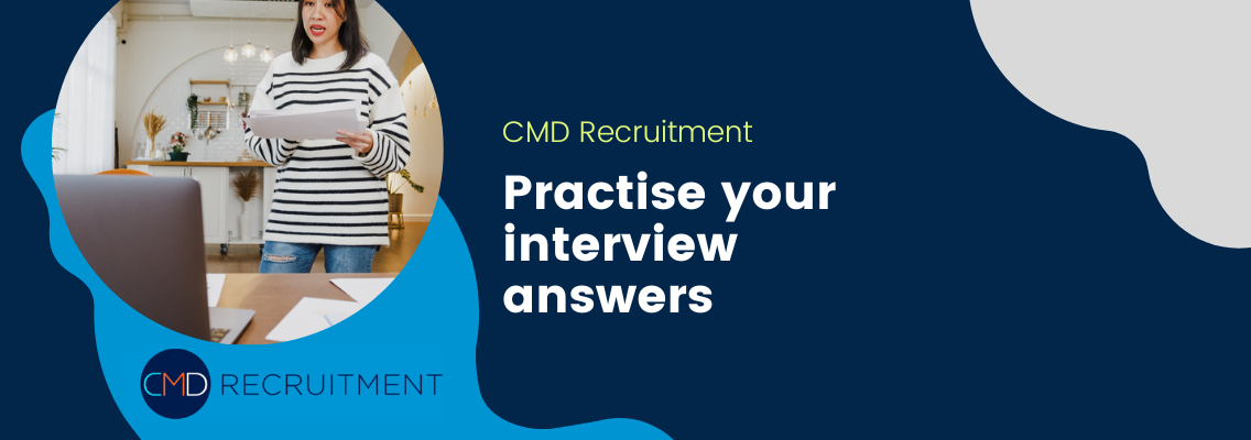 Practise your interview answers