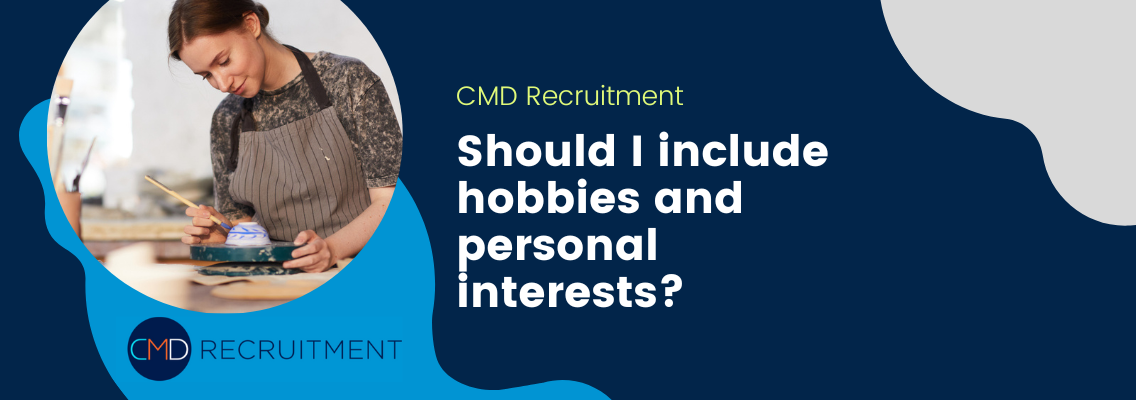 Should I include hobbies and personal interests?
