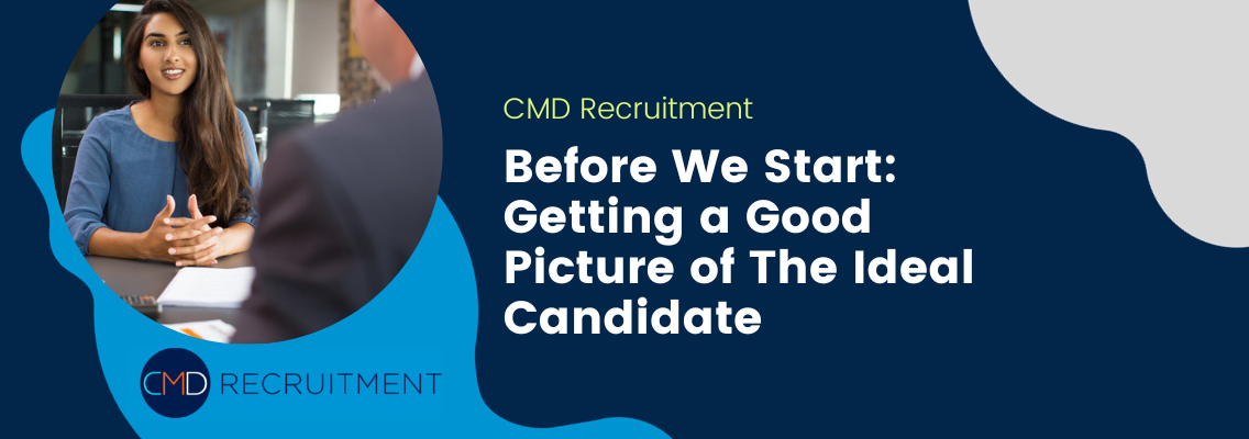 Before We Start: Getting a Good Picture of The Ideal Candidate