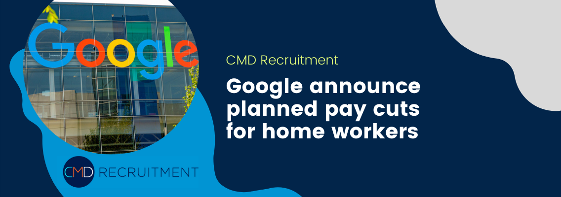 Google announce planned pay cuts for home workers