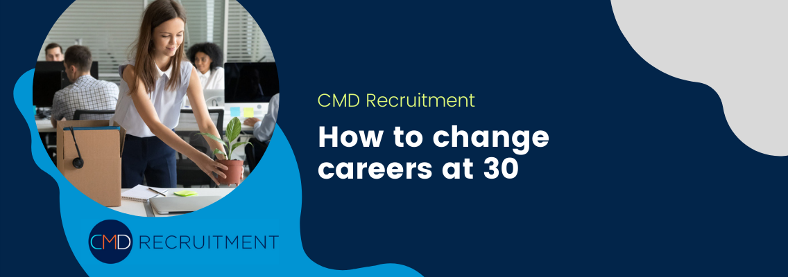 How to change careers at 30