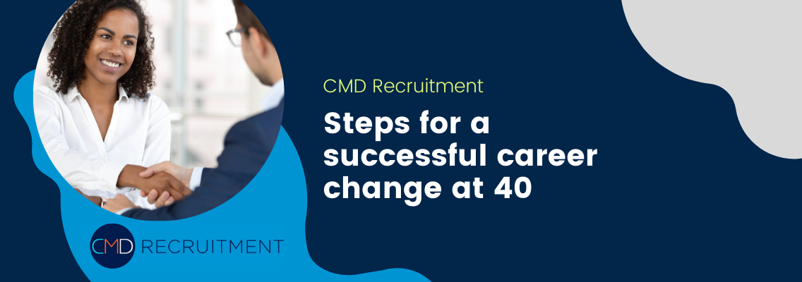 Steps for a successful career change at 40