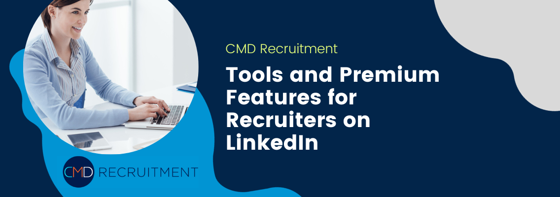 Tools and Premium Features for Recruiters on LinkedIn