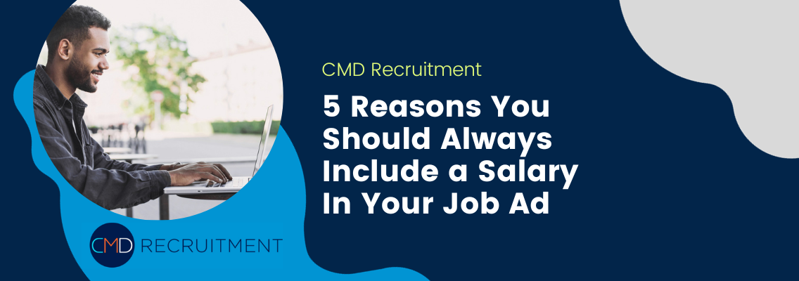 5 Reasons You Should Always Include a Salary In Your Job Ad