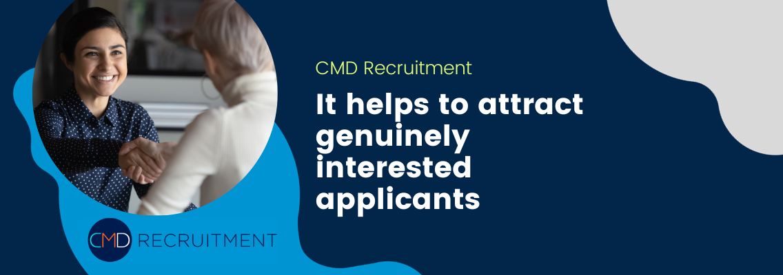 It helps to attract genuinely interested applicants