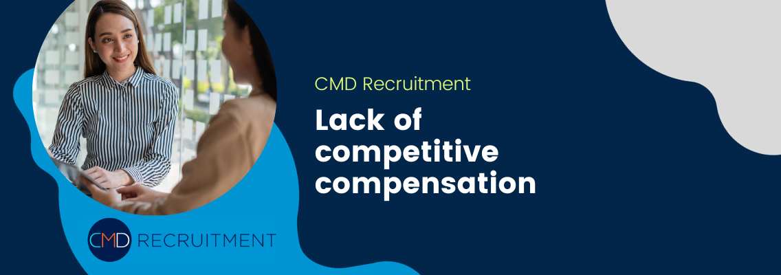 Lack of competitive compensation