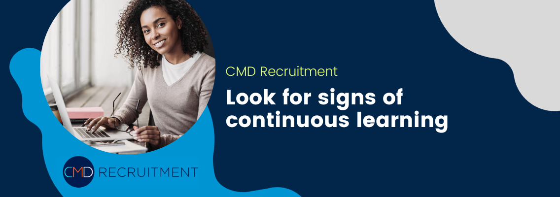 Look for signs of continuous learning