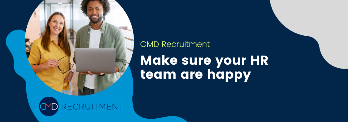 Make sure your HR team are happy