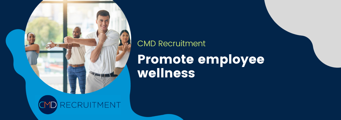 Promote employee wellness