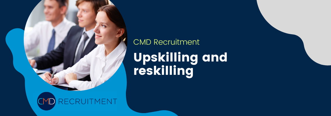 Upskilling and reskilling