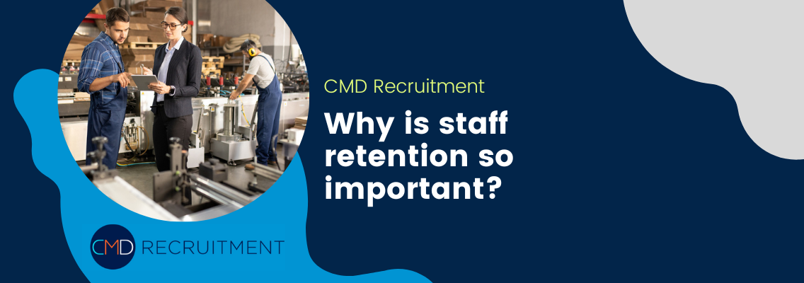 Why is staff retention so important?