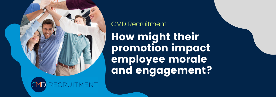 How might their promotion impact employee morale and engagement?