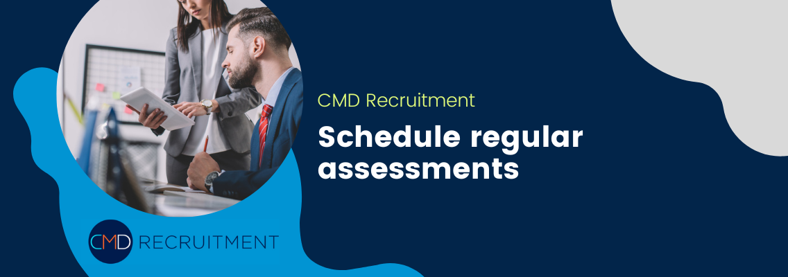Schedule regular assessments