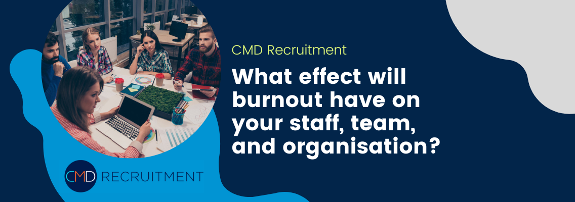 What effect will burnout have on your team