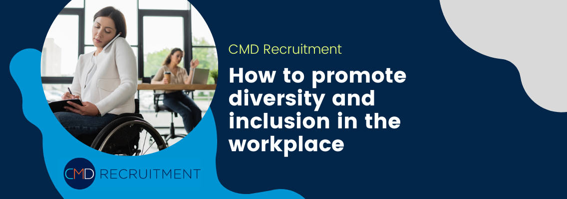 How to promote diversity and inclusion in the workplace