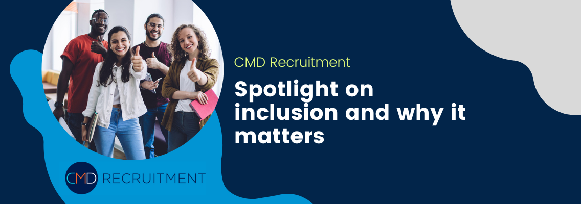 Spotlight on inclusion and why it matters