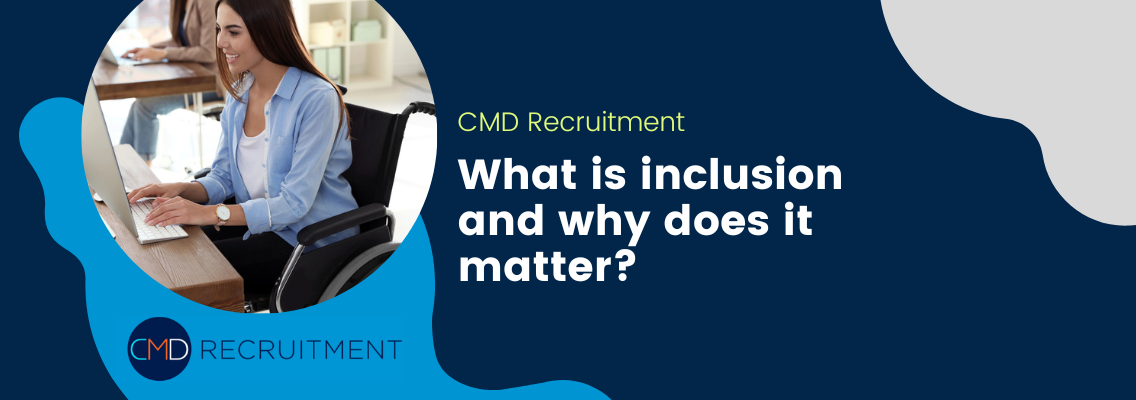 What is inclusion and why does it matter?