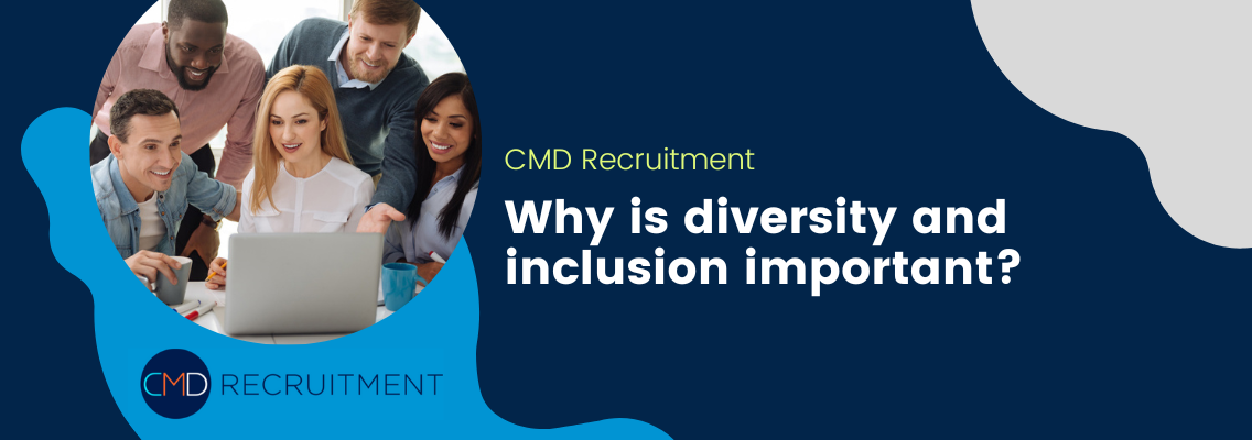 Why is diversity and inclusion important?
