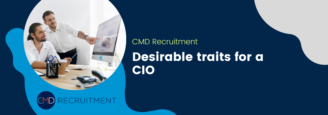 Desirable traits for a CIO