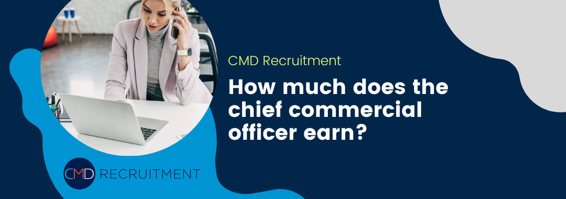 How much does the chief commercial officer earn?