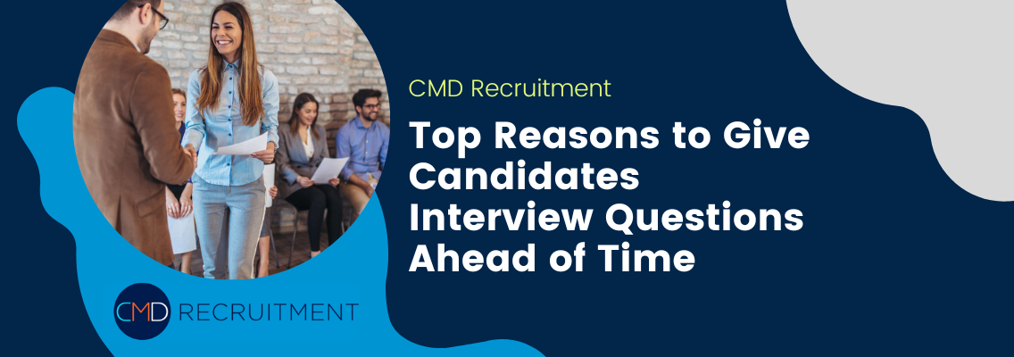 Top Reasons to Give Candidates Interview Questions Ahead of Time