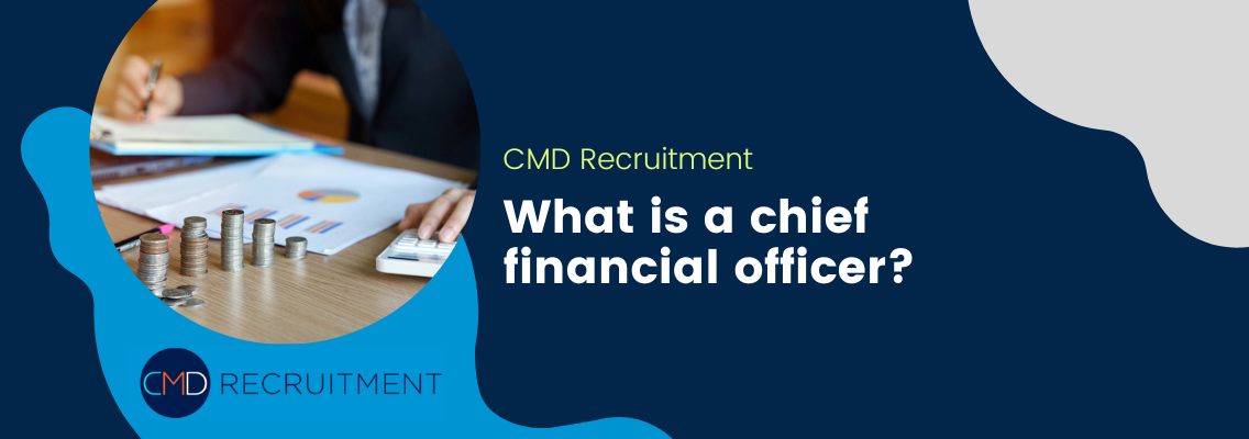 What is a chief financial officer?