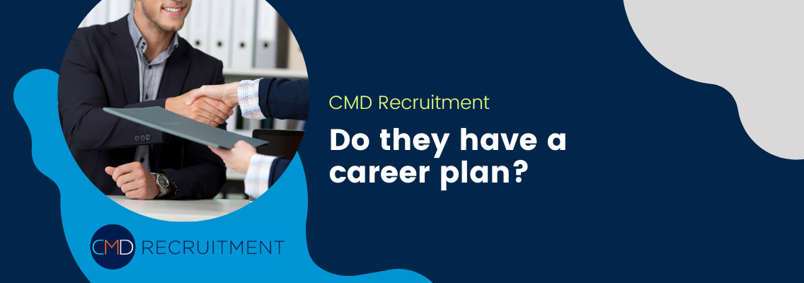 Do they have a career plan?
